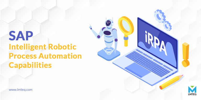 SAP Intelligent Robotic Process Automation Capabilities SAP Intelligent Robotic Process Automation Capabilities