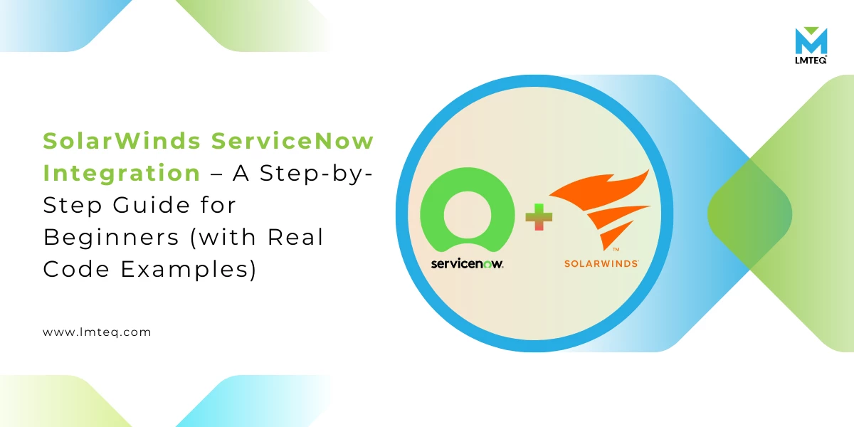 solarwinds servicenow integration step by step guide for beginners The hero section image, showcasing the integration between ServiceNow and Solarwinds represented as the both icons are added with a plus sign on the right side of the image. And on the left side of the image, the blog title "ServiceNow integration with the Solarwinds with easy steps."