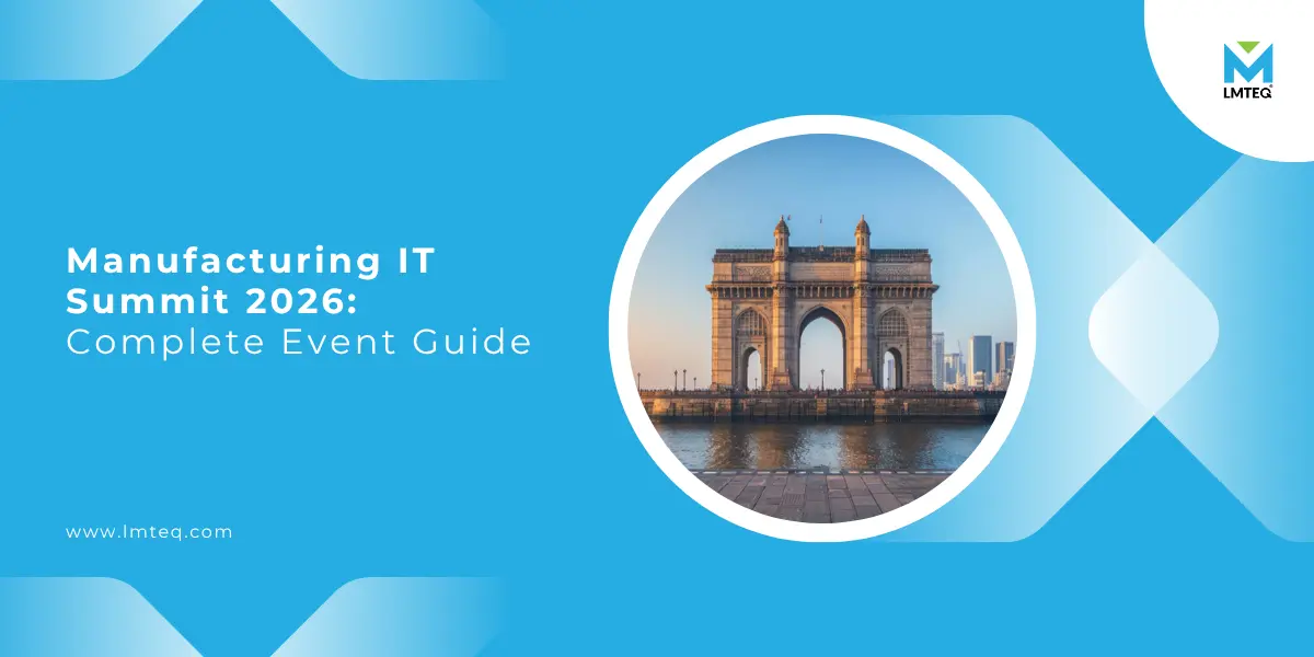manufacturing it summit 2026 Manufacturing IT Summit 2026 complete event guide banner featuring the Gateway of India in Mumbai with LMTEQ branding on a blue background.